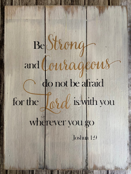 Wood Pallet Sign Joshua 1:9 Be strong and courageous....
